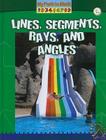 Lines, Segments, Rays, and Angles (My Path to Math - Level 2) By Claire Piddock Cover Image