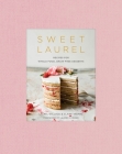 Sweet Laurel: Recipes for Whole Food, Grain-Free Desserts: A Baking Book Cover Image