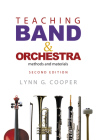 Teaching Band and Orchestra: Methods and Materials Cover Image