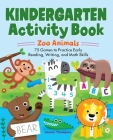Kindergarten Activity Book: Zoo Animals: 75 Games to Practice Early Reading, Writing, and Math Skills (school skills activity books) By Lauren Thompson Cover Image
