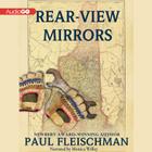 Rear-View Mirrors Lib/E By Paul Fleischman, Monica Willey (Read by) Cover Image