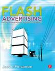 Flash Advertising: Flash Platform Development of Microsites, Advergames, and Branded Applications By Jason Fincanon Cover Image