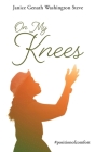 On My Knees: #positionofcomfort Cover Image