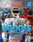 Really? Robots By Susan Hayes Cover Image