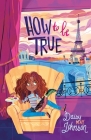How to Be True By Daisy May Johnson Cover Image