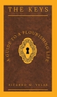 The Keys: A Guide To A Flourishing Life By Ricardo M. Yslas Cover Image