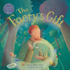 Faery's Gift By Tanya Robyn Batt, Nicoletta Ceccoli (Illustrator), Niamh Cusack (Read by) Cover Image