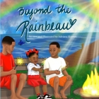 Beyond The Rainbeau By Adriana Skinner (Illustrator), Adriana Skinner Cover Image