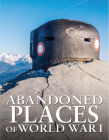 Abandoned Places of World War I By Neil Faulkner Cover Image