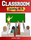 Classroom Coloring Book By Jasmine Taylor Cover Image