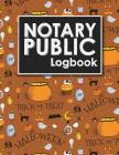 Notary Public Logbook: Notarial Record, Notary Paper Format, Notary Ledger, Notary Record Book, Cute Halloween Cover Cover Image