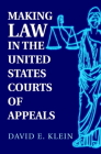 Making Law in the United States Courts of Appeals By David E. Klein Cover Image