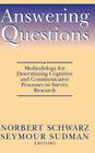 Answering Questions: Methodology for Determining Cognitive and Communicative Processes in Survey Research By Schwarz, Sudman, Norbert Schwarz Cover Image