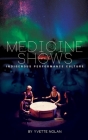 Medicine Shows: Indigenous Performance Culture Cover Image