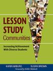 Lesson Study Communities: Increasing Achievement with Diverse Students By Karin Miller Wiburg, Susan Brown Cover Image