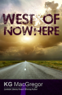 West of Nowhere By Kg MacGregor Cover Image