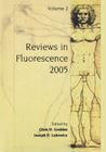 Reviews in Fluorescence 2005 By Chris D. Geddes (Editor), Joseph R. Lakowicz (Editor) Cover Image