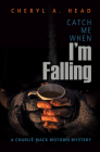 Catch Me When I'm Falling (Charlie Mack Motown Mystery #3) Cover Image
