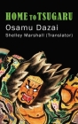 Home to Tsugaru By Osamu Dazai, Shelley Marshall (Translator) Cover Image