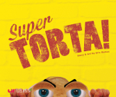 Super Torta! By Eric Ramos Cover Image