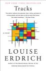 Tracks: A Novel By Louise Erdrich Cover Image