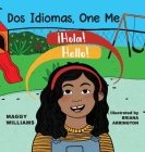 Dos Idiomas, One Me: A Bilingual Reader By Maggy Williams, Briana Arrington (Illustrator) Cover Image