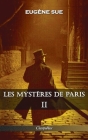 Les mystères de Paris: Tome II - Édition intégrale By Eugène Sue Cover Image