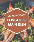 Oh My 365 Congolese Main Dish Recipes: Happiness is When You Have a Congolese Main Dish Cookbook! Cover Image