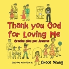 Thank you God for Loving Me: Gracias Dios por Amarme Cover Image