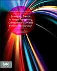 Emerging Trends in Image Processing, Computer Vision and Pattern Recognition (Emerging Trends in Computer Science and Applied Computing) Cover Image