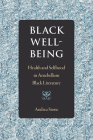 Black Well-Being: Health and Selfhood in Antebellum Black Literature Cover Image