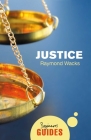 Justice: A Beginner's Guide (Beginner's Guides) By Raymond Wacks Cover Image