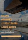Regional Governance and Policy-Making in South America Cover Image