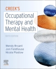 Creek's Occupational Therapy and Mental Health By Wendy Bryant (Editor), Jon Fieldhouse (Editor), Nicola Plastow (Editor) Cover Image