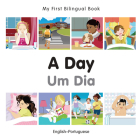My First Bilingual Book–A Day (English–Portuguese) By Milet Publishing Cover Image