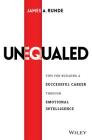 Unequaled: Tips for Building a Successful Career Through Emotional Intelligence Cover Image