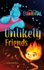 Disney/Pixar Elemental Unlikely Friends By Meredith Rusu Cover Image