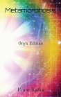 Metamorphosis: Onyx Edition Cover Image