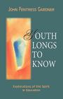 Youth Longs to Know By John Gardner, Gene Talbott (Preface by) Cover Image