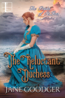 The Reluctant Duchess: A Charmingly Sexy Historical Regency Romance (The Brides of St. Ives #4) By Jane Goodger Cover Image