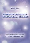 Improving Health in Oncological Diseases (Cosmopsychobiology) Cover Image