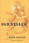 Old Yeller By Fred Gipson, Steven Polson Cover Image