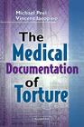 The Medical Documentation of Torture By Michael Peel (Editor), Vincent Iacopino (Editor) Cover Image