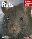 Rats: Everything about Purchase, Care, Nutrition, Handling, and Behavior (Barron's Complete Pet Owner's Manuals) By Carol Himsel Daly, Sharon Vanderlip D. V. M. Cover Image