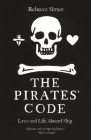 The Pirates’ Code: Laws and Life Aboard Ship Cover Image