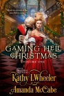 Gaming Hell Christmas: Volume 1 By Amanda McCabe, Kathy L. Wheeler Cover Image