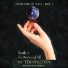 Death Is the Destiny of All By Kip Terrington, Jd Jackson (Read by), Sean Crisden (Read by) Cover Image