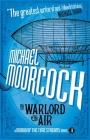 The Warlord of the Air: A Nomad of the Time Streams Novel By Micheal Moorcock Cover Image