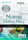 Nurses Making Policy, Third Edition: From Bedside to Boardroom By Rebecca Patton (Editor), Margarete Zalon (Editor), Ruth Ludwick (Editor) Cover Image