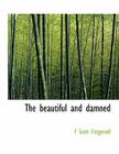 The Beautiful and Damned By F. Scott Fitzgerald Cover Image